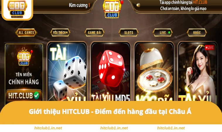 Giới thiệu HITCLUB - Điểm đến hàng đầu tại Châu Á