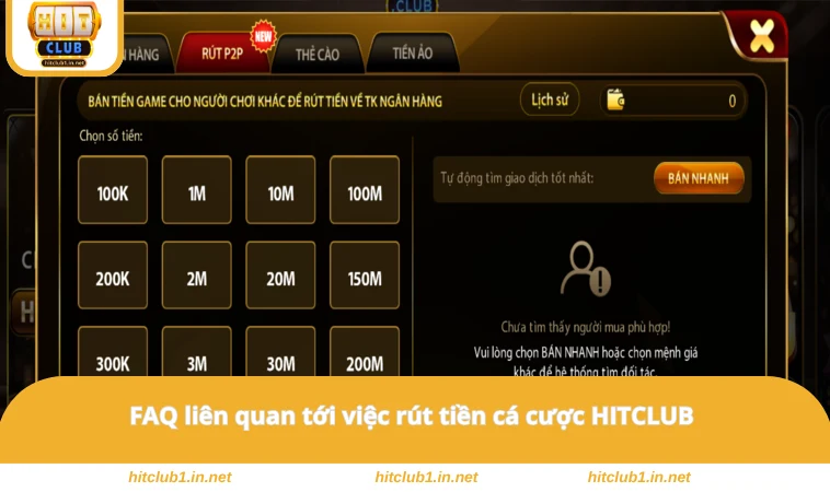 FAQ liên quan tới việc rút tiền cá cược HITCLUB